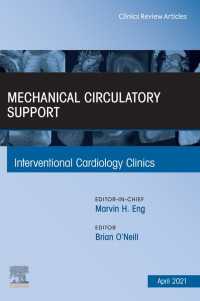 Mechanical Circulatory Support, An Issue of Interventional Cardiology Clinics