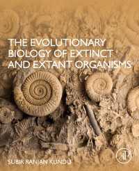 絶滅・現存生物の進化生物学<br>The Evolutionary Biology of Extinct and Extant Organisms