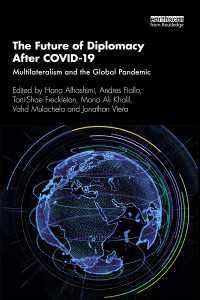 COVID-19後の外交の未来<br>The Future of Diplomacy After COVID-19 : Multilateralism and the Global Pandemic