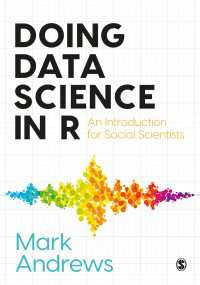 社会科学のためのＲによるデータサイエンス入門<br>Doing Data Science in R : An Introduction for Social Scientists