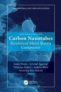 Carbon Nanotubes : Reinforced Metal Matrix Composites（2 NED）