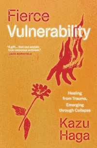 Fierce Vulnerability : Healing from Trauma, Emerging through Collapse