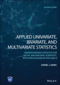 社会・行動科学のための一・二・多変量統計学（第２版）<br>Applied Univariate, Bivariate, and Multivariate Statistics : Understanding Statistics for Social and Natural Scientists, With Applications in SPSS and R（2）
