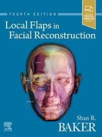 顔面再建外科手術における局所皮弁（第４版）<br>Local Flaps in Facial Reconstruction E-Book（4）