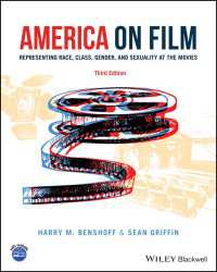 映画に映るアメリカ：人種、階級、ジェンダー、セクシュアリティの表象（第３版）<br>America on Film : Representing Race, Class, Gender, and Sexuality at the Movies（3）