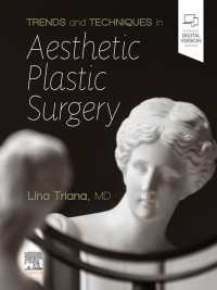 Trends and Techniques Aesthetic Plastic Surgery, E-Book