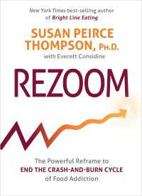 Rezoom : The Powerful Reframe to End the Crash-and-Burn Cycle of Food Addiction