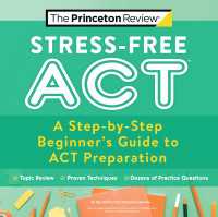 Stress-Free ACT : A Step-by-Step Beginner's Guide to ACT Preparation
