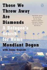 ルワンダ虐殺を生き延びた元難民の手記<br>Those We Throw Away Are Diamonds : A Refugee's Search for Home