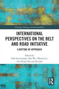 International Perspectives on the Belt and Road Initiative : A Bottom-Up Approach