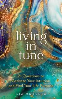Living in Tune : 21 Questions to Activate Your Intuition and Find Your Life Purpose