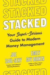 Stacked : Your Super-Serious Guide to Modern Money Management