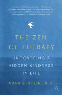 The Zen of Therapy : Uncovering a Hidden Kindness in Life