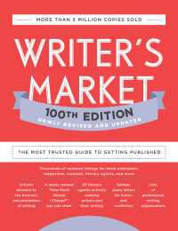 Writer's Market 100th Edition : The Most Trusted Guide to Getting Published
