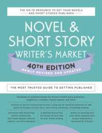 Novel & Short Story Writer's Market 40th Edition : The Most Trusted Guide to Getting Published