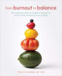 From Burnout to Balance : 60+ Healing Recipes and Simple Strategies to Boost Mood, Immunity, Focus, and Sleep