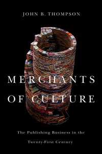 Merchants of Culture : The Publishing Business in the Twenty-First Century（2）