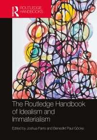 ラウトレッジ版　観念論と非唯物論ハンドブック<br>The Routledge Handbook of Idealism and Immaterialism