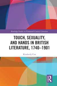 手、触れることとセクシュアリティのイギリス文学史1740-1901年<br>Touch, Sexuality, and Hands in British Literature, 1740–1901