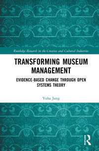 Transforming Museum Management : Evidence-Based Change through Open Systems Theory