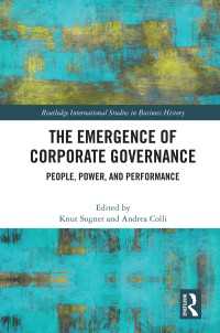 The Emergence of Corporate Governance : People, Power and Performance