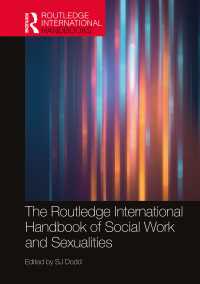 ラウトレッジ版　ソーシャルワークとセクシュアリティ国際ハンドブック<br>The Routledge International Handbook of Social Work and Sexualities