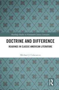 Doctrine and Difference : Readings in Classic American Literature