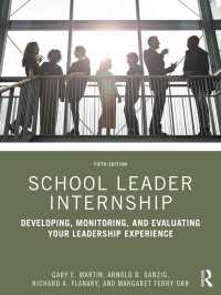 School Leader Internship : Developing, Monitoring, and Evaluating Your Leadership Experience（5）