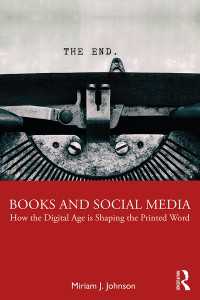書物とソーシャルメディア：デジタルがつくるプリントの新時代<br>Books and Social Media : How the Digital Age is Shaping the Printed Word