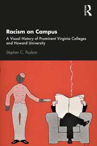 大学における人種差別主義<br>Racism on Campus : A Visual History of Prominent Virginia Colleges and Howard University