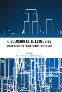 都市エリート研究の方法論<br>Disclosing Elite Ecologies : Methodologies For "Doing" Urban Elite Research
