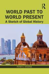 グローバル・ヒストリー素描<br>World Past to World Present : A Sketch of Global History