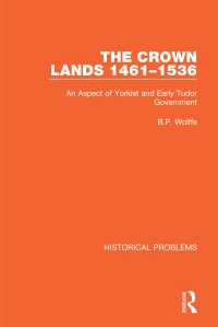 The Crown Lands 1461-1536 : An Aspect of Yorkist and Early Tudor Government