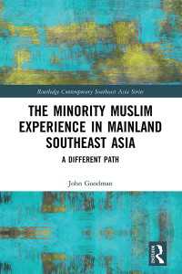 大陸部東南アジアにおける少数派ムスリムの経験<br>The Minority Muslim Experience in Mainland Southeast Asia : A Different Path