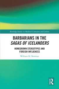 Barbarians in the Sagas of Icelanders : Homegrown Stereotypes and Foreign Influences