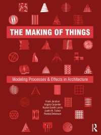 The Making of Things : Modeling Processes and Effects in Architecture