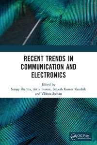 Recent Trends in Communication and Electronics : Proceedings of the International Conference on Recent Trends in Communication and Electronics (ICCE-2020), Ghaziabad, India, 28-29 November, 2020