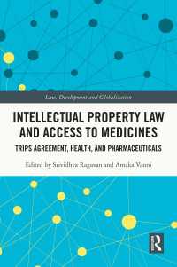知的所有権法と医薬品アクセス<br>Intellectual Property Law and Access to Medicines : TRIPS Agreement, Health, and Pharmaceuticals