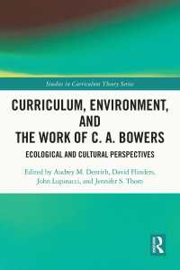 Curriculum, Environment, and the Work of C. A. Bowers : Ecological and Cultural Perspectives（1 DGO）