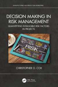 Decision Making in Risk Management : Quantifying Intangible Risk Factors in Projects