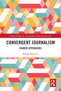 Convergent Journalism : Chinese Approaches