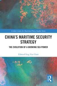 中国の海上安全保障戦略<br>China's Maritime Security Strategy : The Evolution of a Growing Sea Power