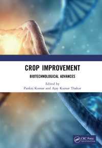 Crop Improvement : Biotechnological Advances