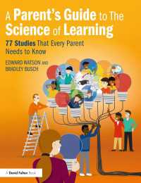 A Parent’s Guide to The Science of Learning : 77 Studies That Every Parent Needs to Know