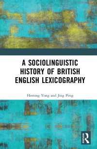 イギリス英語辞書学の社会言語学史<br>A Sociolinguistic History of British English Lexicography