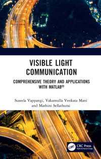 可視光通信（テキスト）<br>Visible Light Communication : Comprehensive Theory and Applications with MATLAB&reg;