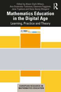Mathematics Education in the Digital Age : Learning, Practice and Theory