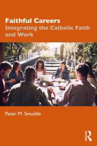 Faithful Careers : Integrating the Catholic Faith and Work