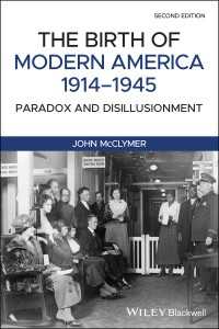 現代アメリカの原点1914-1945年：逆説と脱幻想（第２版）<br>The Birth of Modern America, 1914 - 1945 : Paradox and Disillusionment（2）