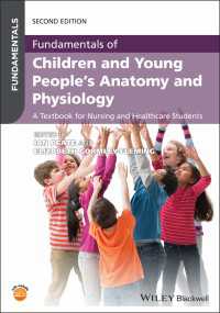 看護・医療職のための小児・青年解剖・生理学の基礎（第２版）<br>Fundamentals of Children and Young People's Anatomy and Physiology : A Textbook for Nursing and Healthcare Students（2）